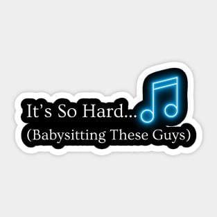 Babysitting Blues Sticker